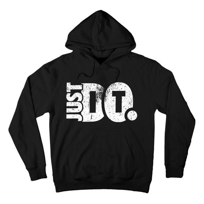 Just Do It Motivational Quotes Tall Hoodie