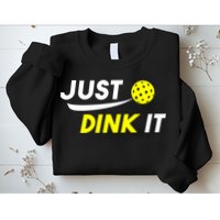 Just Dink It Pickleball Sweatshirt