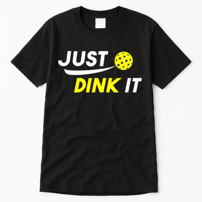 Just Dink It Pickleball Tall T-Shirt