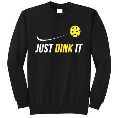 Just Dink It Funny Pickleball Shirt Sweatshirt