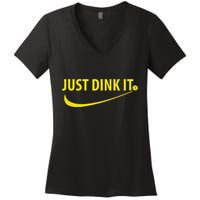 Just Dink It Pickleball Women's V-Neck T-Shirt