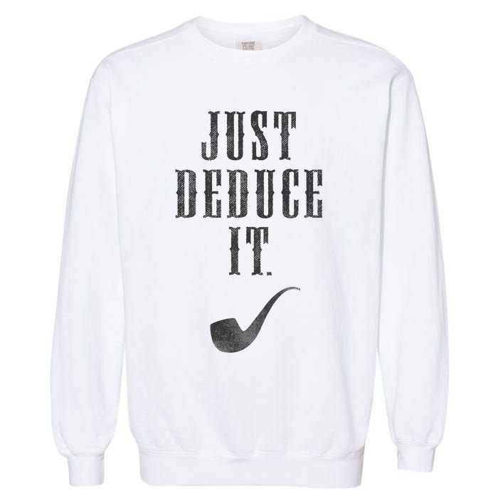 Just Deduce It Garment-Dyed Sweatshirt