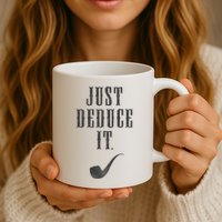 Just Deduce It Mug