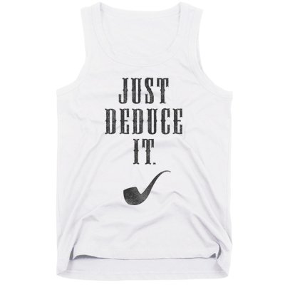 Just Deduce It Tank Top