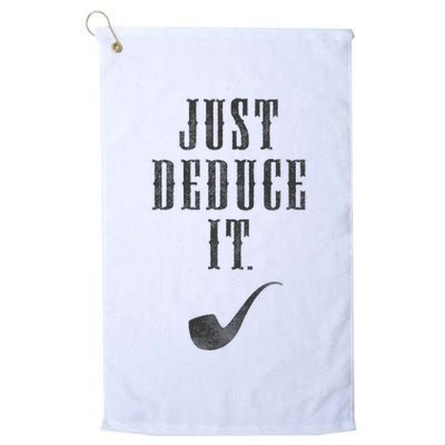 Just Deduce It Golf Towel