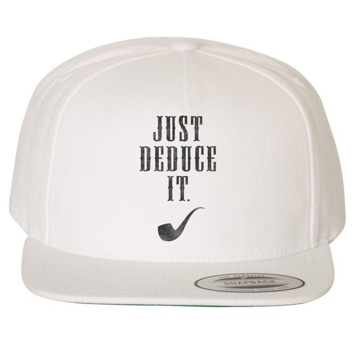 Just Deduce It Wool Snapback Cap