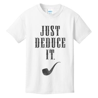 Just Deduce It Kids T-Shirt