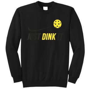 Just Dink It Funny Pickleball Shirt Sweatshirt