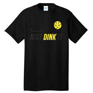 Just Dink It Funny Pickleball Shirt Tall T-Shirt