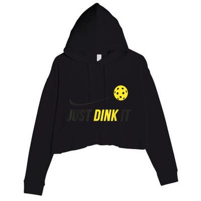 Just Dink It Funny Pickleball Shirt Crop Fleece Hoodie