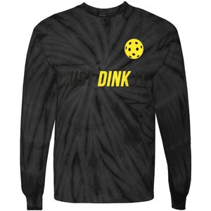 Just Dink It Funny Pickleball Shirt Tie-Dye Long Sleeve Shirt