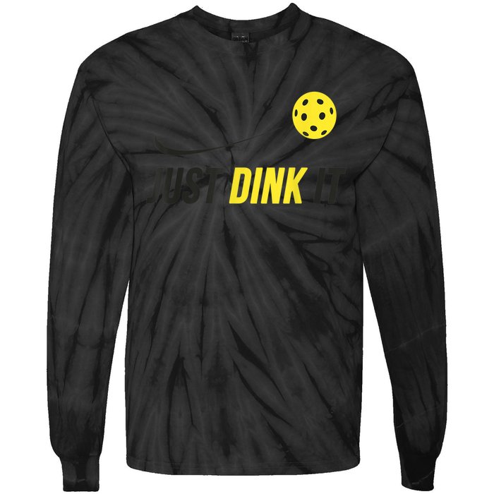 Just Dink It Funny Pickleball Shirt Tie-Dye Long Sleeve Shirt