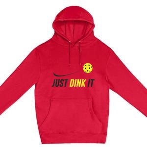 Just Dink It Funny Pickleball Shirt Premium Pullover Hoodie