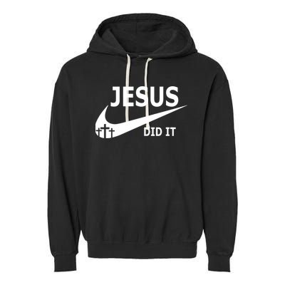 Jesus Did It My Savior Died For My Sins 3 Crosses Christian Catholic Garment-Dyed Fleece Hoodie
