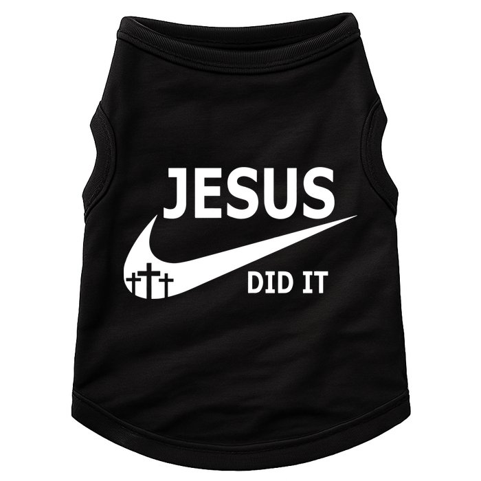 Jesus Did It My Savior Died For My Sins 3 Crosses Christian Catholic Doggie Tank