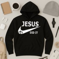 Jesus Did It My Savior Died For My Sins 3 Crosses Christian Catholic Hoodie