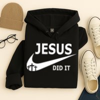 Jesus Did It My Savior Died For My Sins 3 Crosses Christian Catholic Hoodie