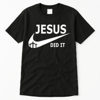 Jesus Did It My Savior Died For My Sins 3 Crosses Christian Catholic Tall T-Shirt