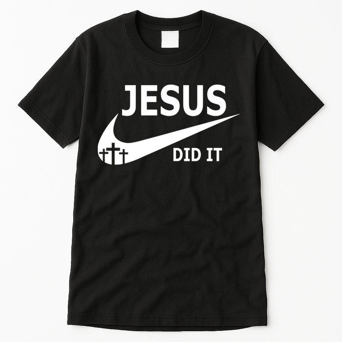 Jesus Did It My Savior Died For My Sins 3 Crosses Christian Catholic Tall T-Shirt