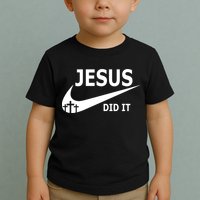 Jesus Did It My Savior Died For My Sins 3 Crosses Christian Catholic Toddler T-Shirt