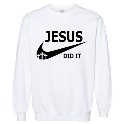 Jesus Did It My Savior Died For My Sins 3 Crosses Christian Catholic Garment-Dyed Sweatshirt