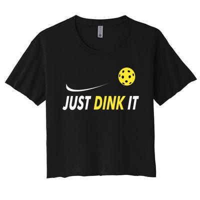 Just Dink It Funny Pickleball Women's Crop Top Tee