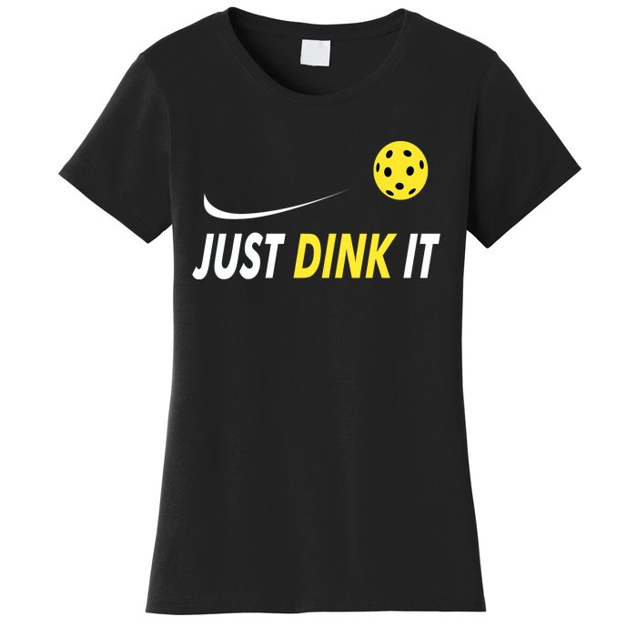 Just Dink It Funny Pickleball Women's T-Shirt