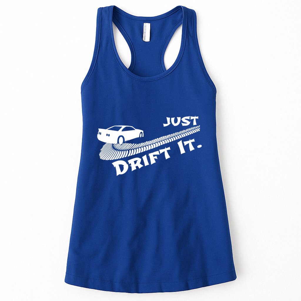 Just Drift It Auto Racing Import Tuner Motorsports Funny Gift Womens Tank Top