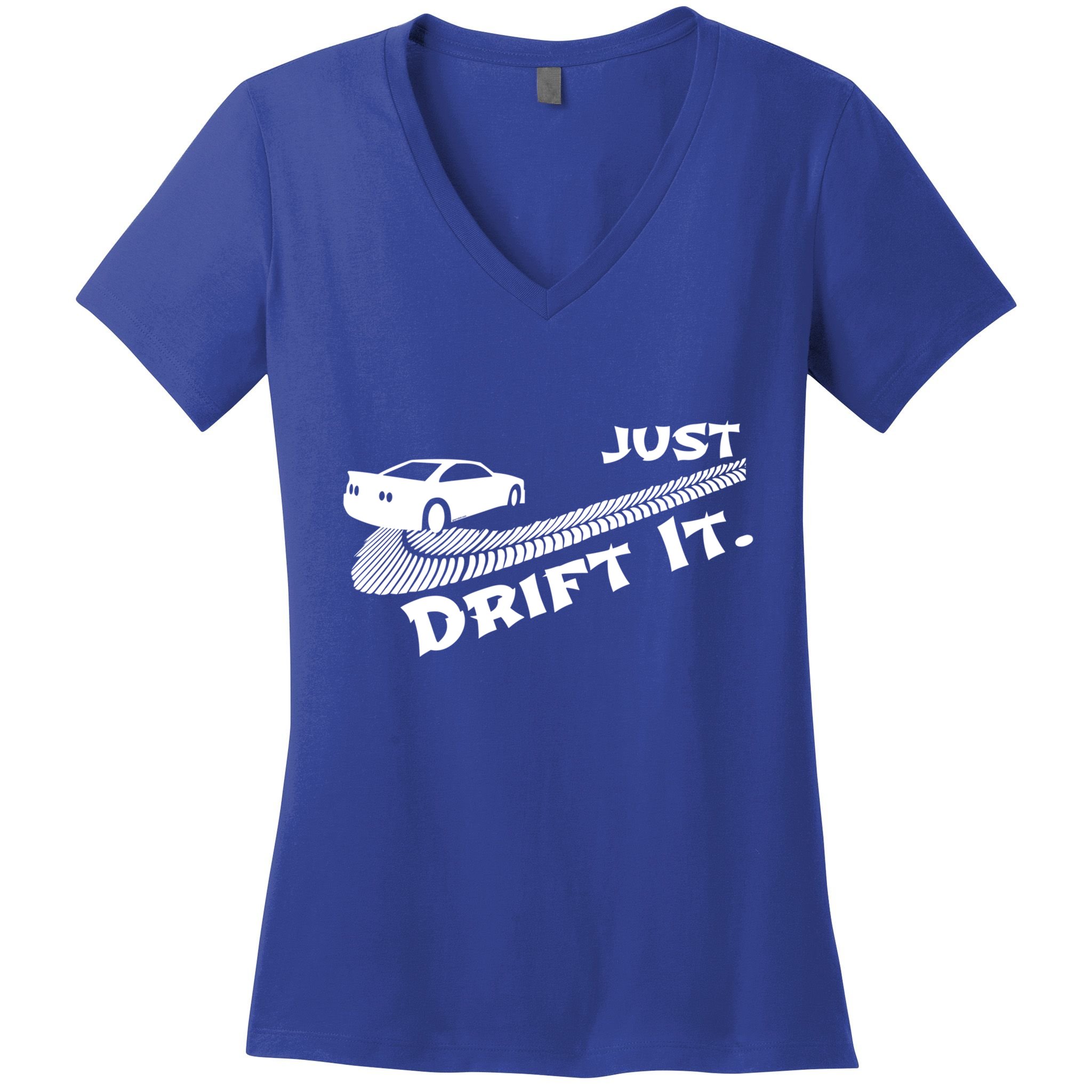 Just Drift It Auto Racing Import Tuner Motorsports Funny Gift Women's V-Neck T-Shirt