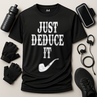 Just Deduce It Funny Retro Performance Shirt