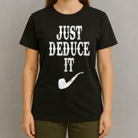 Just Deduce It Funny Retro T-Shirt