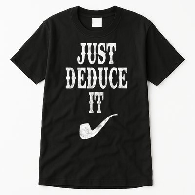 Just Deduce It Funny Retro Tall T-Shirt