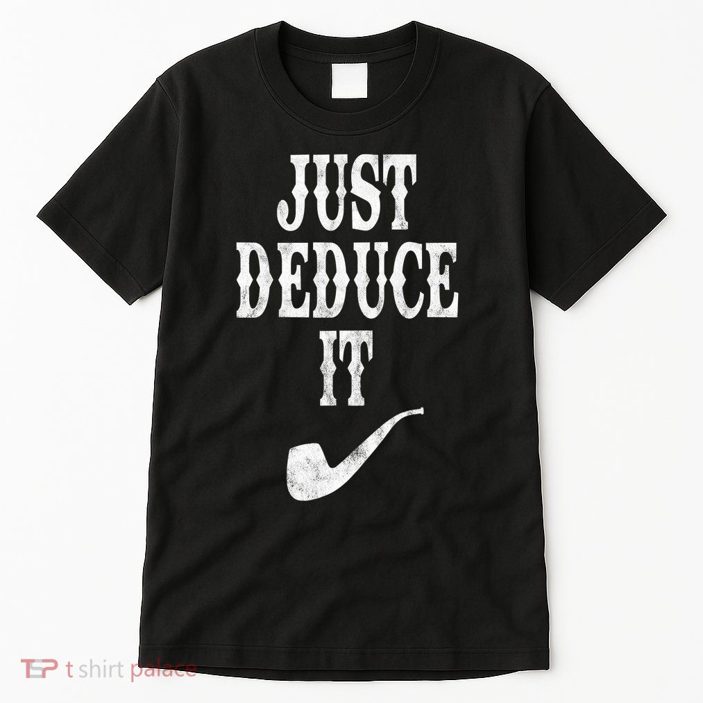 Just Deduce It Funny Retro Tall T-Shirt