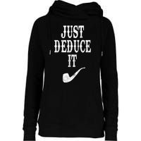 Just Deduce It Funny Retro Womens Funnel Neck Pullover Hood