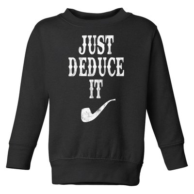 Just Deduce It Funny Retro Toddler Sweatshirt