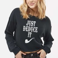 Just Deduce It Funny Retro Cropped Pullover Crew