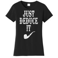 Just Deduce It Funny Retro Women's T-Shirt