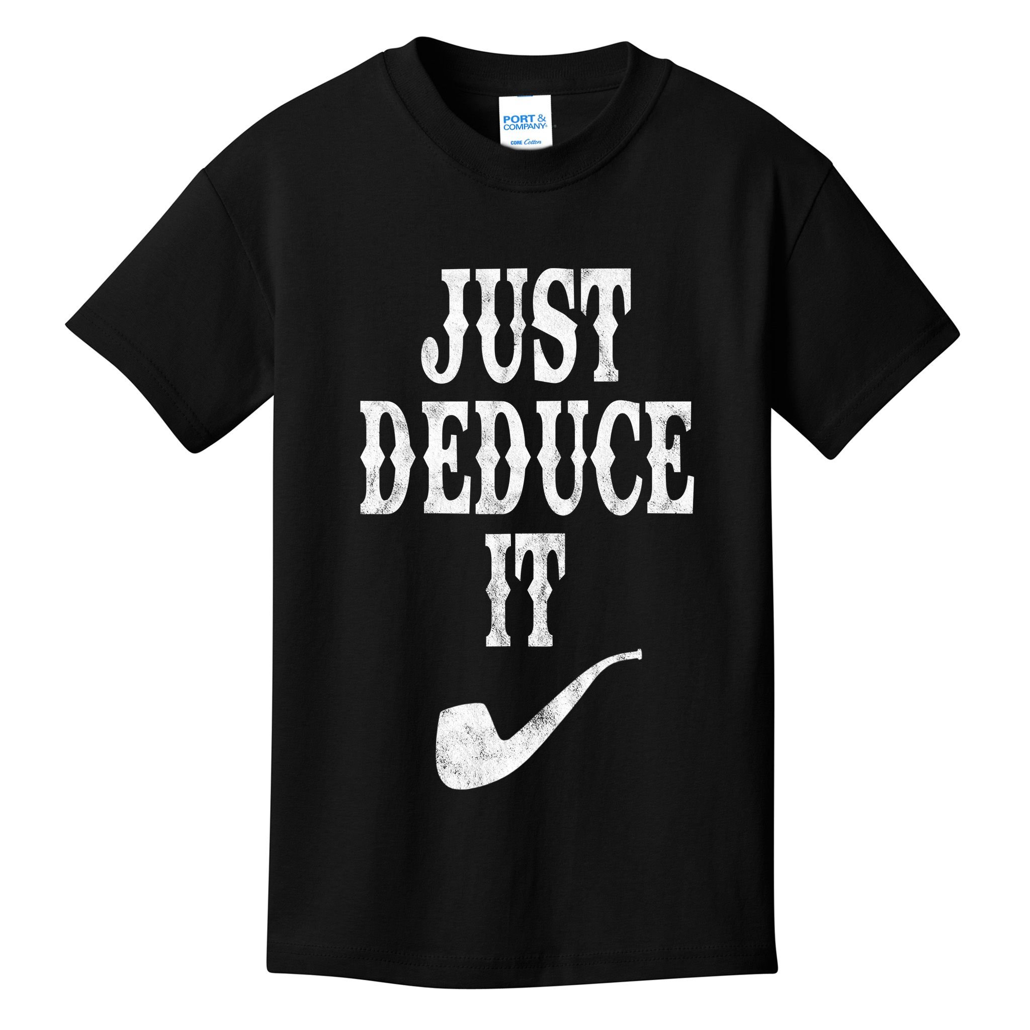 Just Deduce It Funny Retro Kids T-Shirt