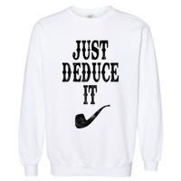 Just Deduce It Funny Retro Garment-Dyed Sweatshirt