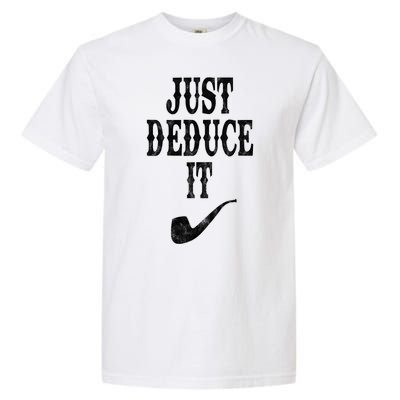 Just Deduce It Funny Retro Garment-Dyed Heavyweight T-Shirt