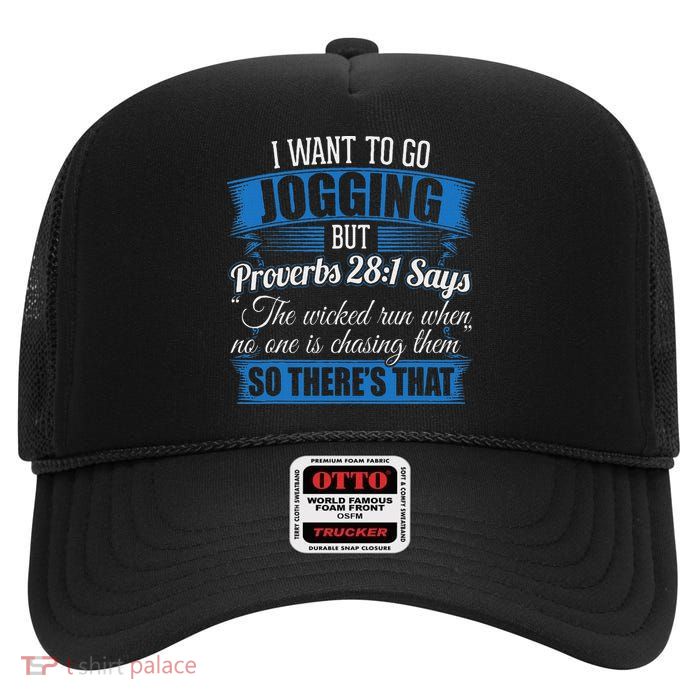 Jogging Design I I Wanted To Go Jogging But Proverbs 281 High Crown Mesh Back Trucker Hat