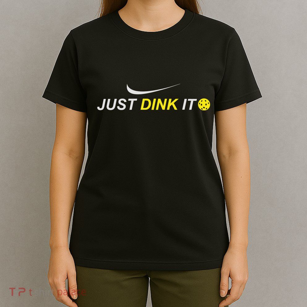 Just Dink It Pickleball T-Shirt