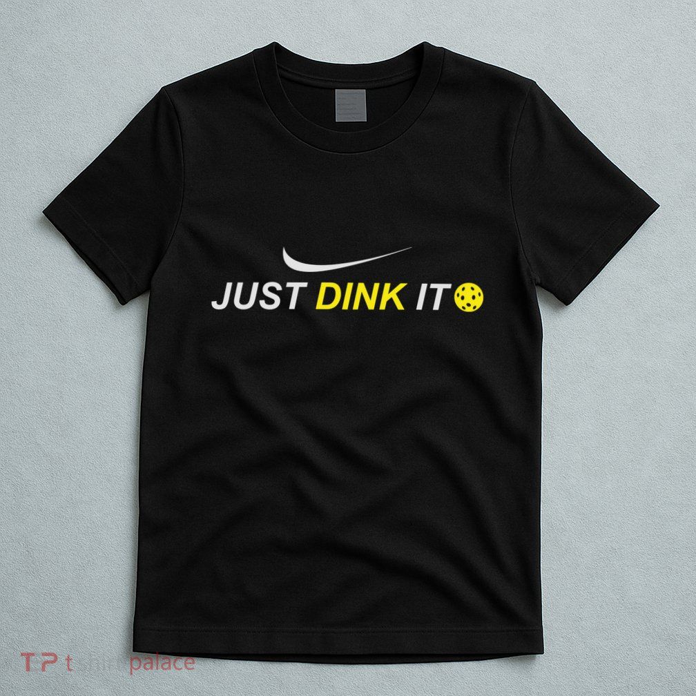 Just Dink It Pickleball T-Shirt