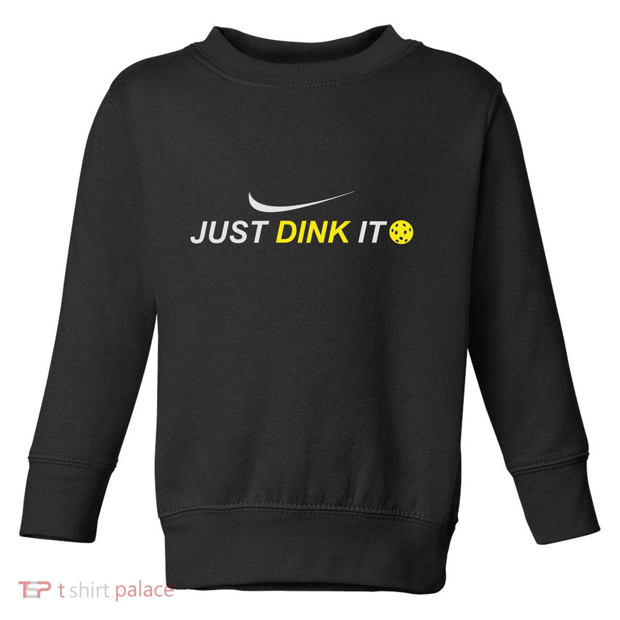Just Dink It Pickleball Toddler Sweatshirt
