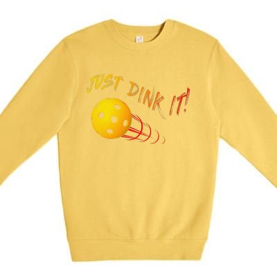 Just Dink It Funny Pickleball Premium Crewneck Sweatshirt