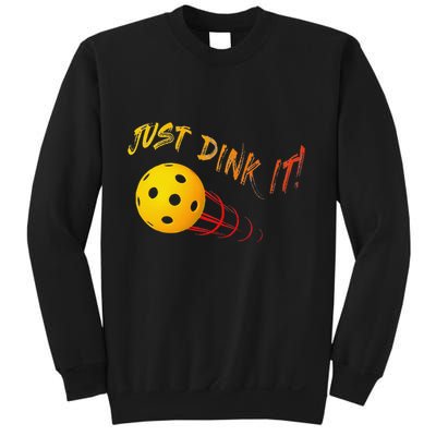 Just Dink It Funny Pickleball Sweatshirt
