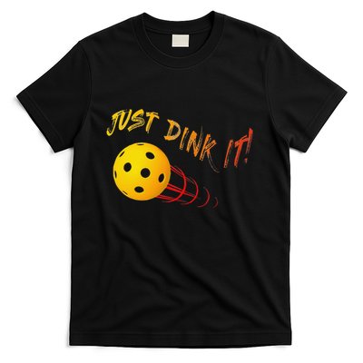 Just Dink It Funny Pickleball T-Shirt