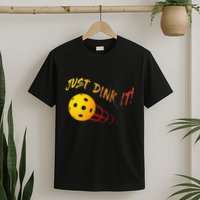 Just Dink It Funny Pickleball T-Shirt