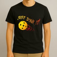Just Dink It Funny Pickleball T-Shirt