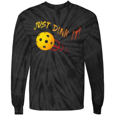 Just Dink It Funny Pickleball Tie-Dye Long Sleeve Shirt